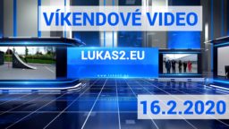 Víkendové video – 16.2.2020