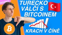 Kryptonovinky: Turecko je ve válce s BTC a krize v Číně – co můžeme čekat dále?