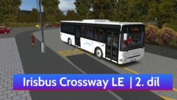 OMSI 2 (Lets Play) | Irisbus Crossway LE | 2. díl | Manual (Arriva Morava)